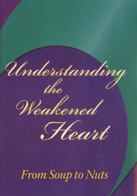 Understanding The Weakened Heart: From Soup To Nuts