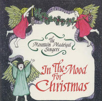 The Mountain Madrigal Singers: In The Mood For Christmas