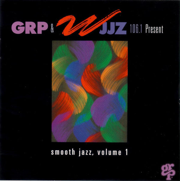 GRP & WJJZ 106.1 Present Smooth Jazz Volume 1