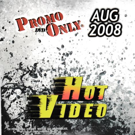 Promo Only: Hot Video: August 2008 Promo