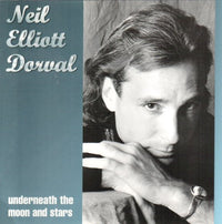 Neil Elliott Dorval: Underneath The Moon And Stars