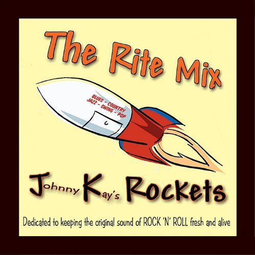 Johnny Kay's Rockets: The Rite Mix