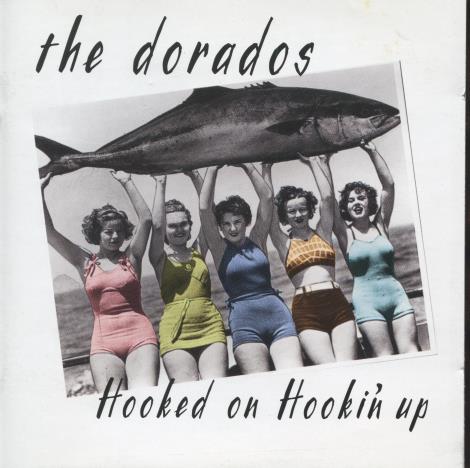 The Dorados: Hooked On Hookin' Up