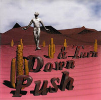 Push Down & Turn: Push Down & Turn Autographed