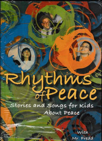 Rhythms Of Peace: Stories & Songs For Kids About Peace With Mr. Fredd