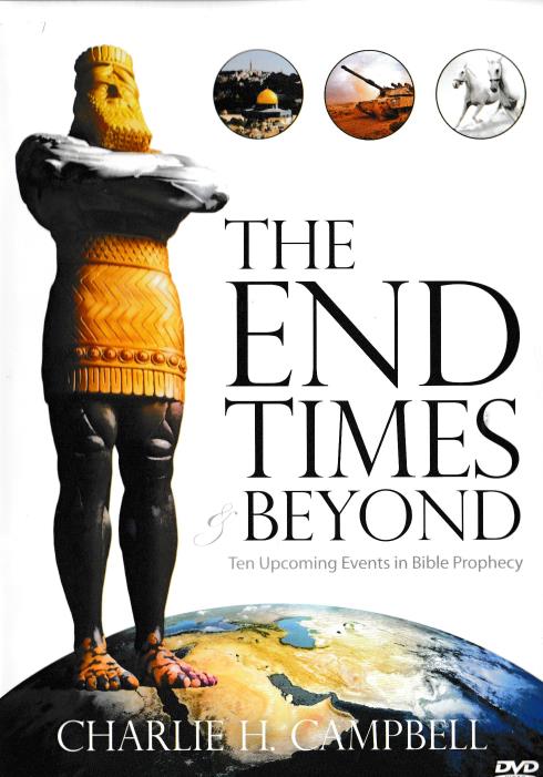 The End Times & Beyond: Ten Upcoming Events In Bible Prophecy