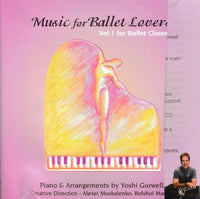 Yoshi Gurwell: Music For Ballet Lovers Volume 1