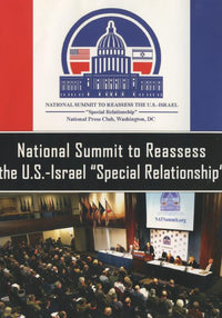 National Summit To Reassess The U.S. - Israel Special Relationship