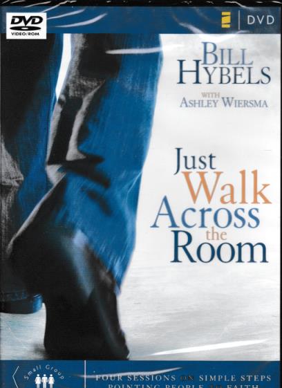 Just Walk Across The Room: Four Sessions On Simple Steps Pointing People To Faith