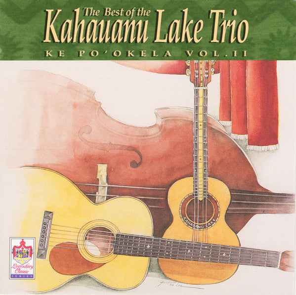 Ke Poʻokela: The Best Of The Kahauanu Lake Trio Volume 2