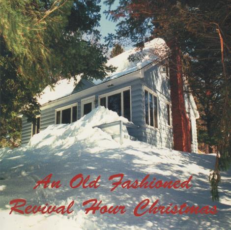 An Old Fashioned Revival Hour Christmas