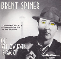 Brent Spiner: Ol' Yellow Eyes Is Back