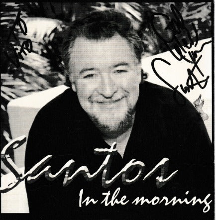 Santos: In The Morning Autographed