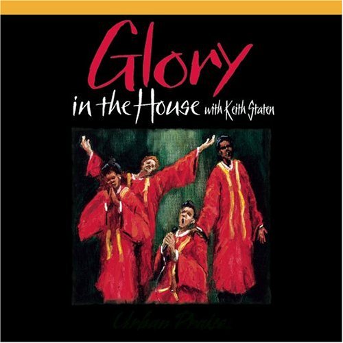 Glory In The House With Keith Staten w/ Artwork