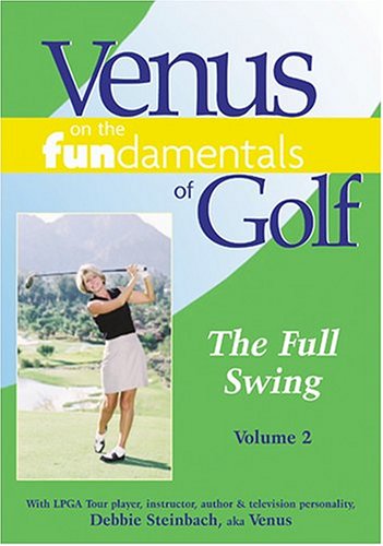 Venus On The Fundamentals Of Golf: The Full Swing Volume 2